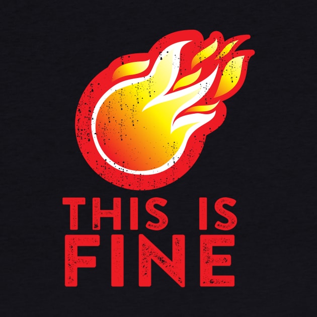 This is Fine by ballhard
